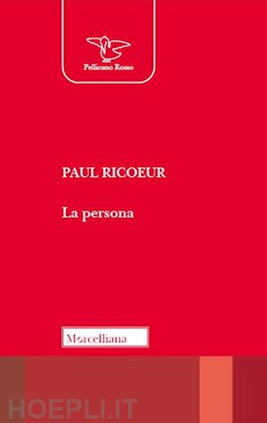 ricoeur paul; bertoletti i. (curatore) - la persona. nuova ediz.