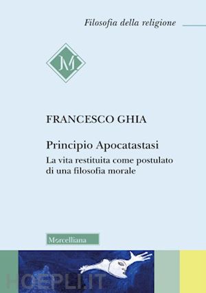 ghia francesco - principio apocatastasi.