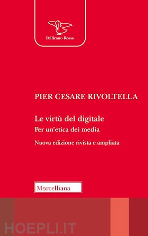 rivoltella pier cesare - le virtu' del digitale