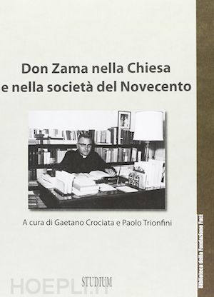 gramsci antonio; sturzo luigi - don zama nella chiesa e nella società del novecento