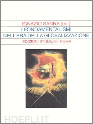 sanna ignazio - i fondamentalismi nell'era della globalizzazione