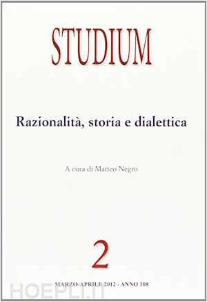 negro m.(curatore) - studium (2012). vol. 2: razionalità, storia e dialettica