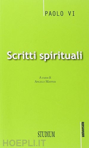 paolo vi; maffeis a. (curatore) - scritti spirituali