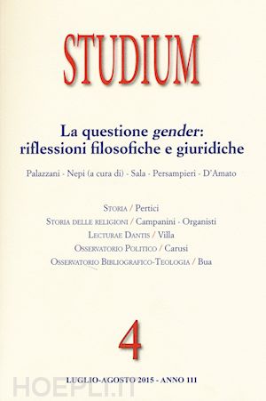  - studium (2015). vol. 4: la questione gender: riflessioni filosofiche e giuridiche.
