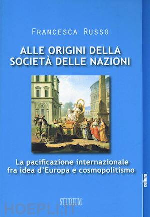 russo francesca - alle origini della societa delle nazioni