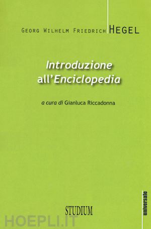 hegel friedrich - introduzione all'enciclopedia