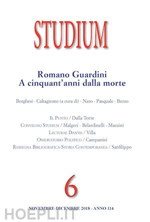  - studium (2018). vol. 6: romano guardini a cinquant'anni dalla morte