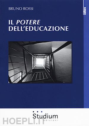 rossi bruno - il potere dell'educazione