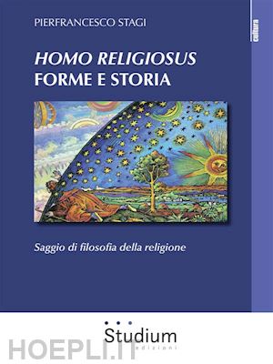 pierfrancesco stagi - homo religiosus forme e storia