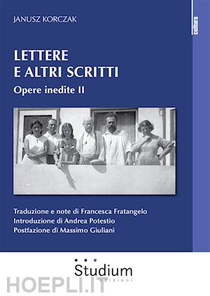 korczak janusz - lettere e altri scritti. vol. 2: opere inedite