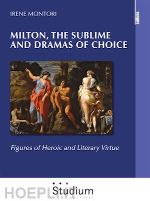 irene montori - milton, the sublime and dramas of choice