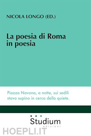 longo n.(curatore) - la poesia di roma in poesia