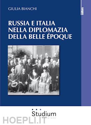 giulia bianchi - russia e italia nella diplomazia della belle époque