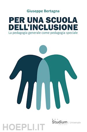 bertagna giuseppe - per una scuola dell'inclusione