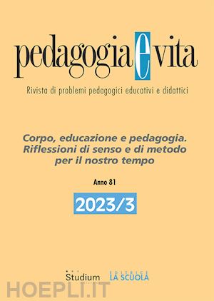 aa.vv. - pedagogia e vita (2023). vol. 3: corpo, educazione e pedagogia. riflessioni di s