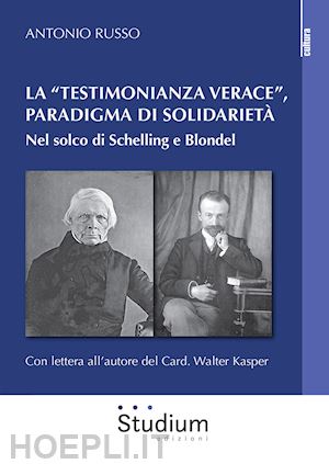 russo antonio - «testimonianza verace», paradigma di solidarieta'. nel solco di schelling e blon