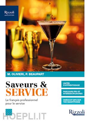 olivieri mariella; beaupart philippe - saveurs & service. le francais professionnel pour le service. per gli ist. profe