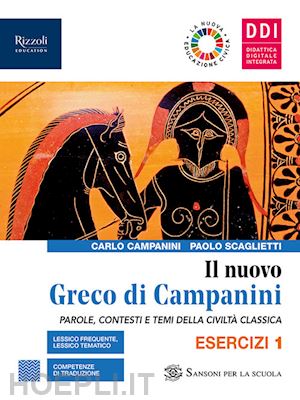 campanini carlo; scaglietti paolo - nuovo greco di campanini. esercizi. con laboratorio traduzioni, grammatica e via