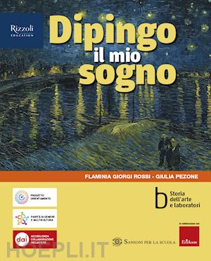 giorgi rossi flaminia; pezone giulia; scagnolari valentina - dipingo il mio sogno. per la scuola media. con e-book. con espansione online. vo