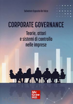 de falco salvatore esposito - corporate governance. teorie, attori e sistemi di controllo nelle imprese