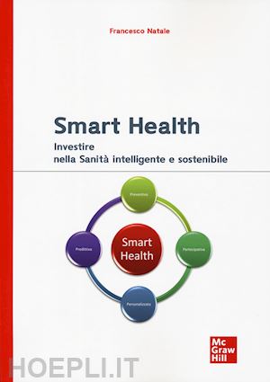 natale francesco - smart health. investire nella sanita' intelligente e sostenibile