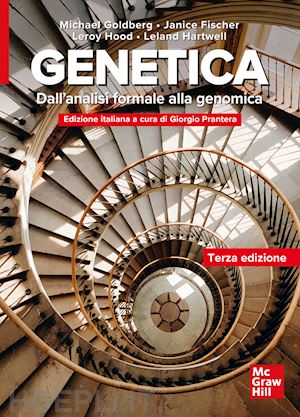 goldberg michael; fischer janice a.; hood leroy; hartwell l.h.; prantera giorgio - genetica. dall'analisi formale alla genomica