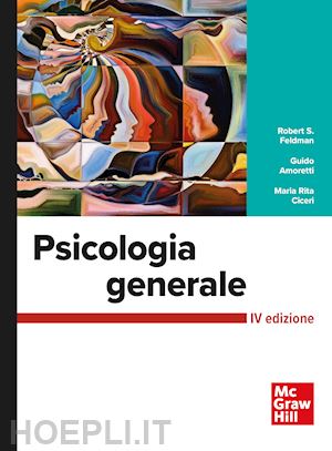 ciceri maria rita; amoretti guido; feldman robert s. - psicologia generale 4/ed