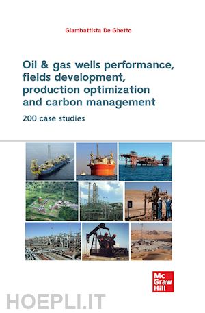 de ghetto giambattista - oil & gas wells performance, fields development, production optimization and car