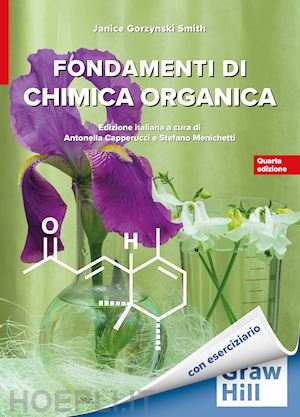 gorzynski smith janice; menichetti stefano (curatore); capperucci antonella (curatore) - fondamenti di chimica organica 4/ed