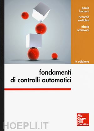 bolzern paolo; scattolini riccardo; schiavoni nicola - fondamenti di controlli automatici