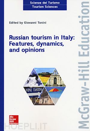 tonini g.(curatore) - russian tourism in italy: features, dynamics, and opinions
