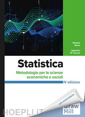 borra simone; di ciaccio agostino - statistica. metodologie per le scienze economiche e sociali. con connect. con es