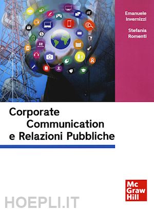 invernizzi emanuele; romenti stefania - corporate communication e relazioni pubbliche