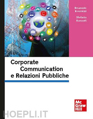romenti stefania; invernizzi emanuele - corporate communication e relazioni pubbliche