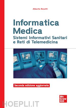 rosotti alberto - informatica medica - sistemi informativi sanitari e reti di telemedicina