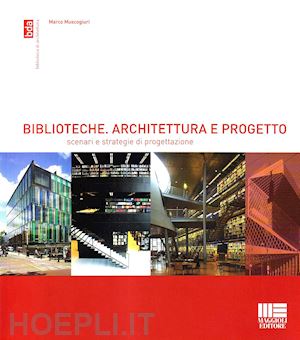 muscogiuri marco - biblioteche. architettura e progetto