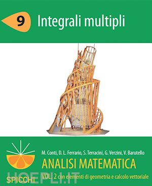 susanna terracini gianmaria verzini vivina barutello monica conti davide l. ferrario - analisi matematica ii.9 integrali multipli (pdf - spicchi)
