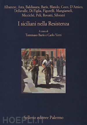 I Siciliani Nella Resistenza Aa.Vv. Libro Sellerio 04 2019