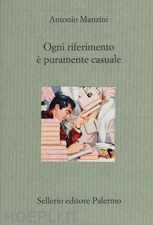 Ogni Riferimento E' Puramente Casuale - Manzini Antonio