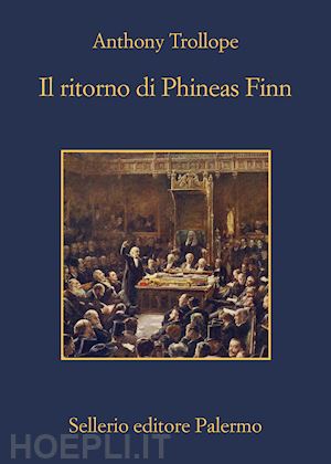 trollope anthony - il ritorno di phineas finn