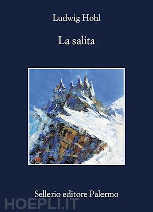 hohl ludwig; longo d. (curatore) - la salita