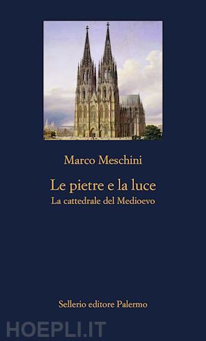 meschini marco - le pietre e la luce