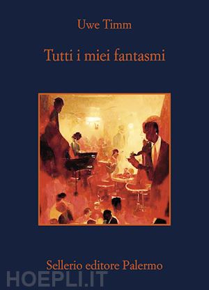 timm uwe - tutti i miei fantasmi