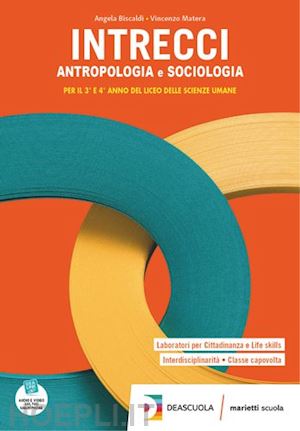 lucarelli p feltrin p; giusti m rosci e pezzotti e; biscaldi a matera v - intrecci. antropologia, sociologia e pedagogia. per la 5ª classe del liceo delle