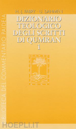 fabry heinz-josef; dahmen ulrich - dizionario teologico degli scritti di qumran. vol. 1