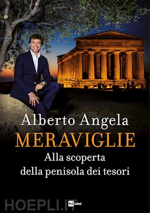 angela alberto - meraviglie. alla scoperta della penisola dei tesori