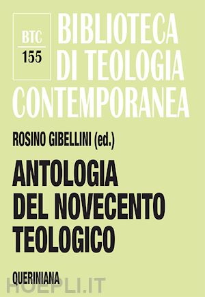 gibellini rosino - antologia del novecento teologico
