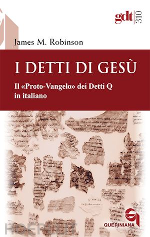 robinson james m. - i detti di gesù. il «proto-vangelo» dei detti q, in italiano