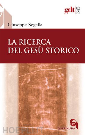 segalla giuseppe - la ricerca del gesu' storico