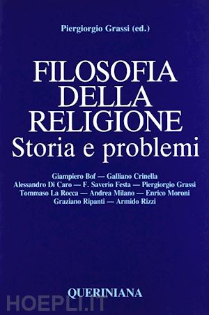 grassi p.(curatore) - filosofia della religione. storia e problemi